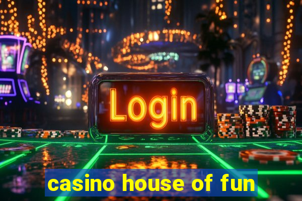 casino house of fun