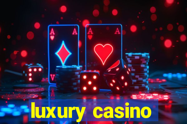 luxury casino