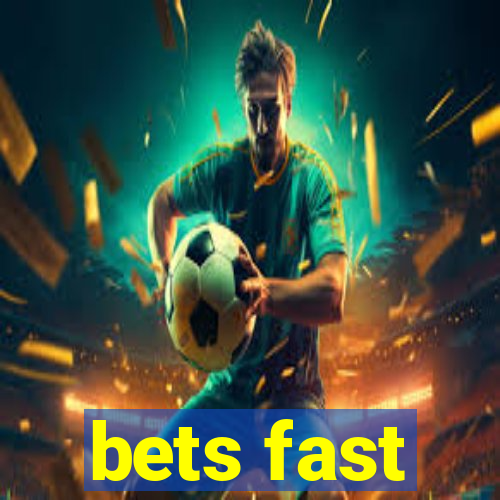 bets fast