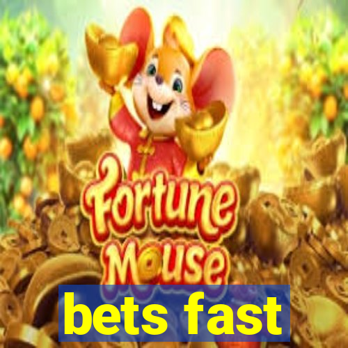 bets fast