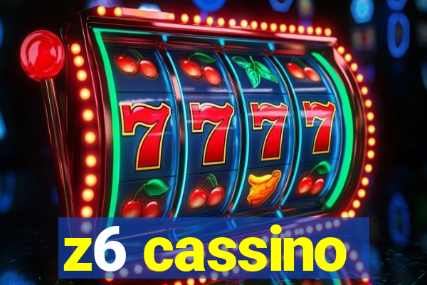 z6 cassino