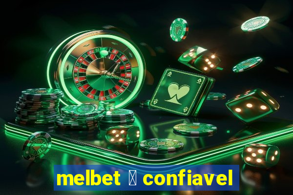 melbet 茅 confiavel