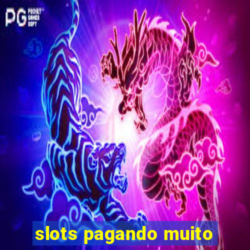 slots pagando muito