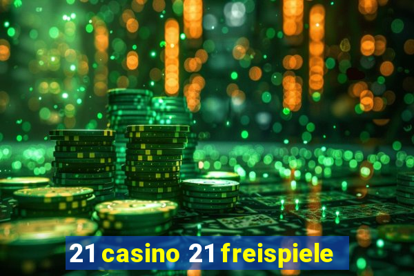 21 casino 21 freispiele