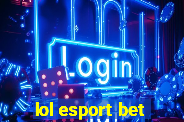 lol esport bet