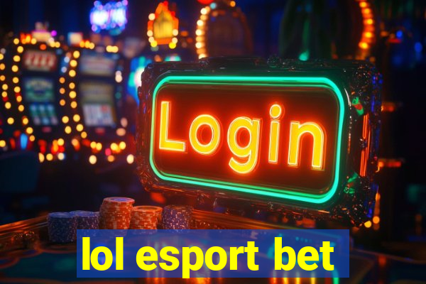 lol esport bet