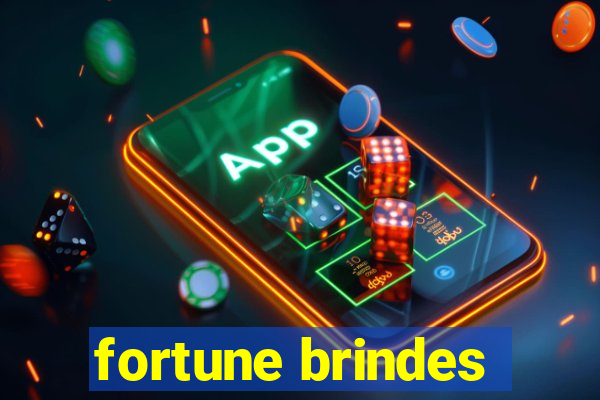 fortune brindes