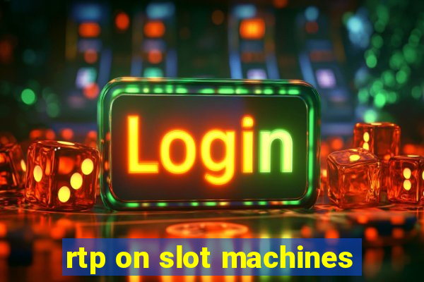 rtp on slot machines