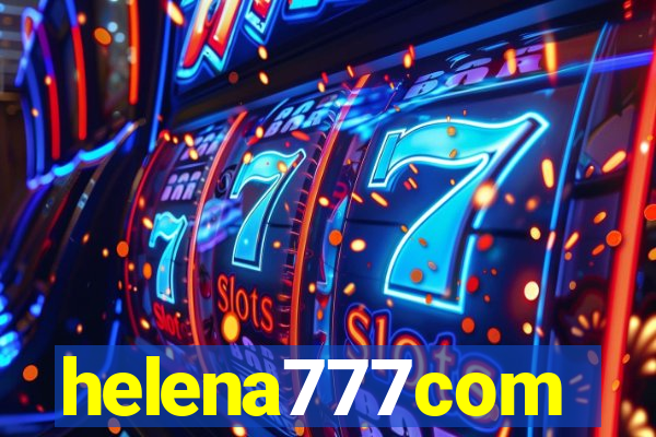 helena777com