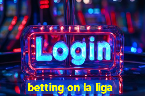 betting on la liga