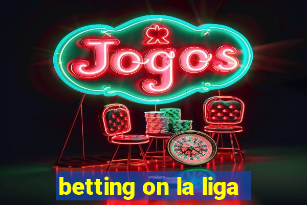 betting on la liga