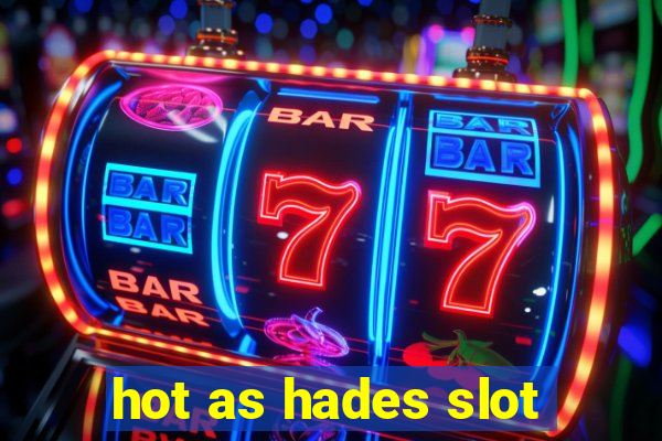 hot as hades slot