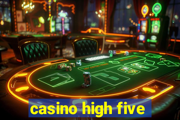 casino high five