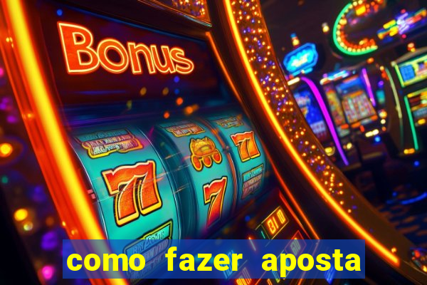 como fazer aposta no esporte bet