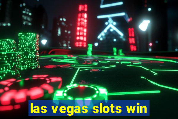 las vegas slots win