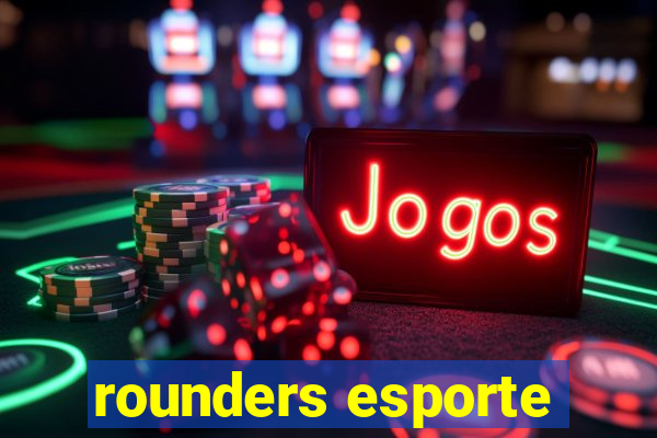 rounders esporte