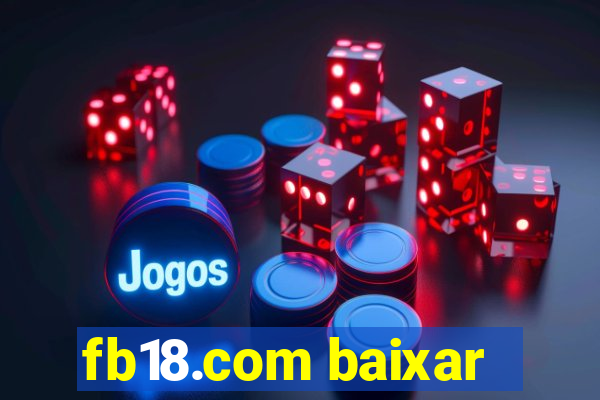 fb18.com baixar