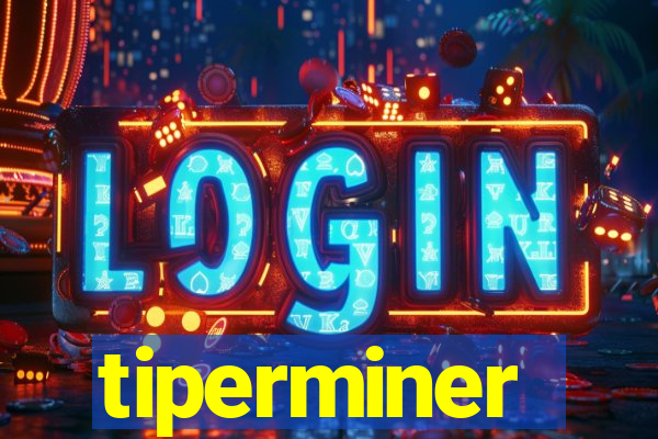 tiperminer