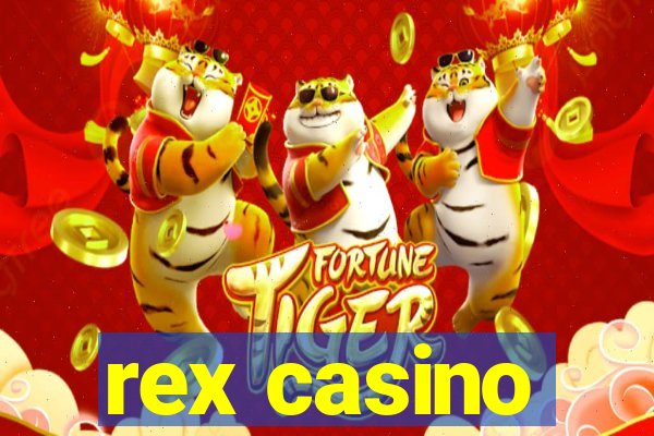 rex casino