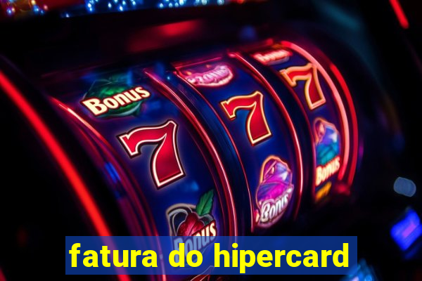 fatura do hipercard