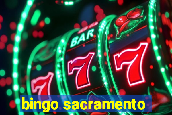 bingo sacramento