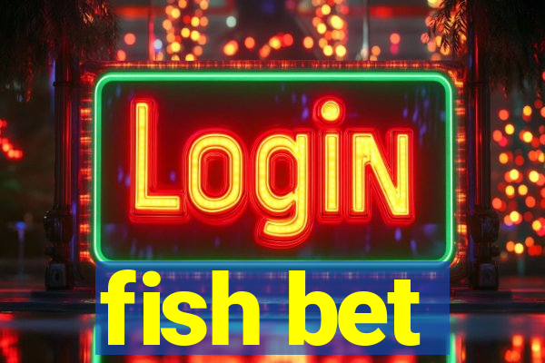 fish bet