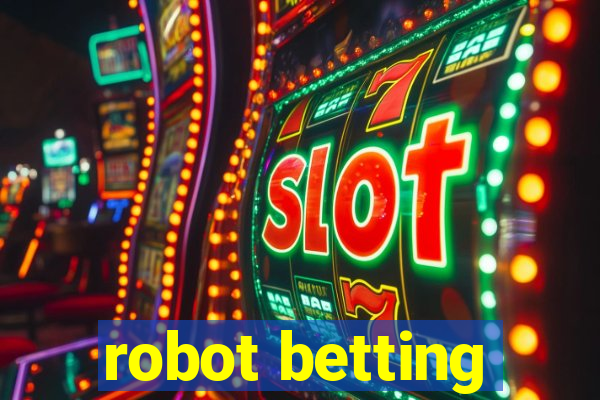 robot betting