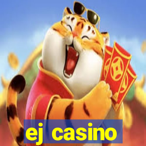 ej casino