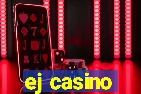 ej casino