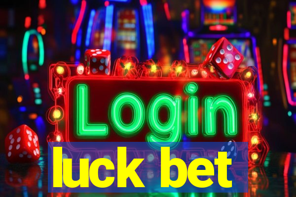 luck bet