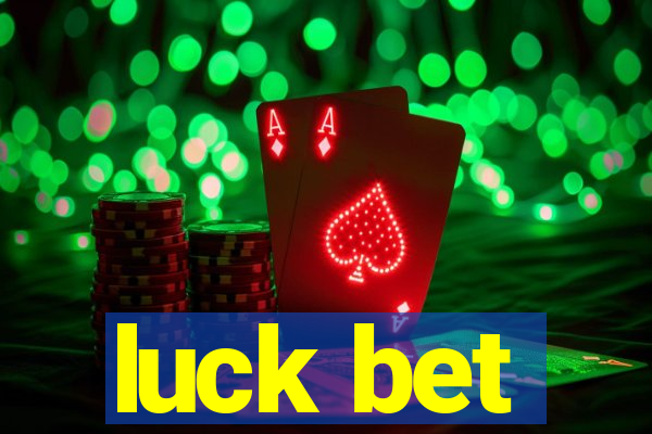 luck bet