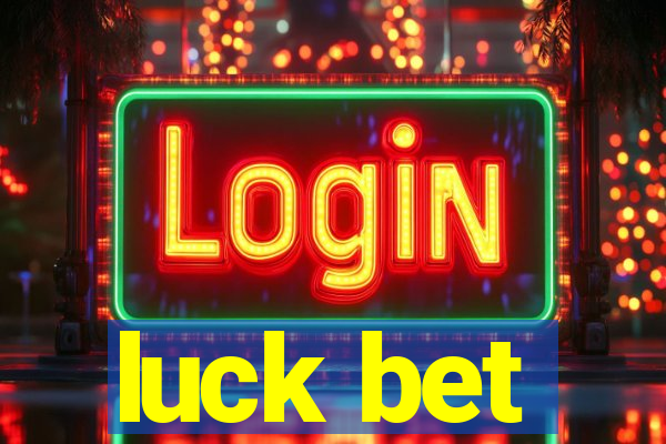 luck bet