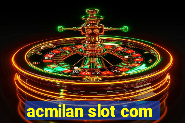 acmilan slot com