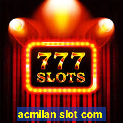 acmilan slot com