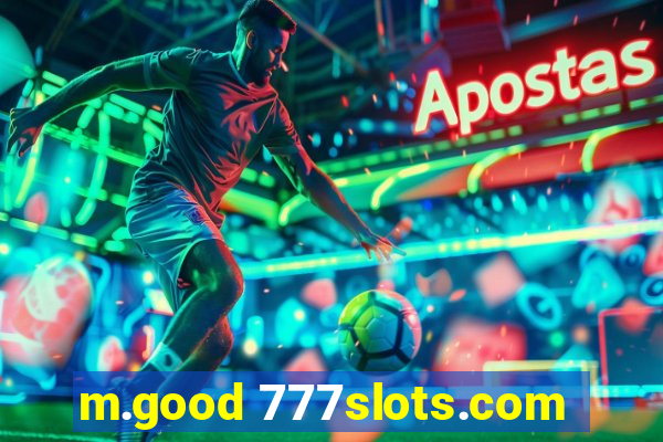 m.good 777slots.com