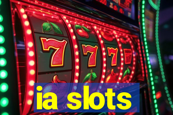 ia slots