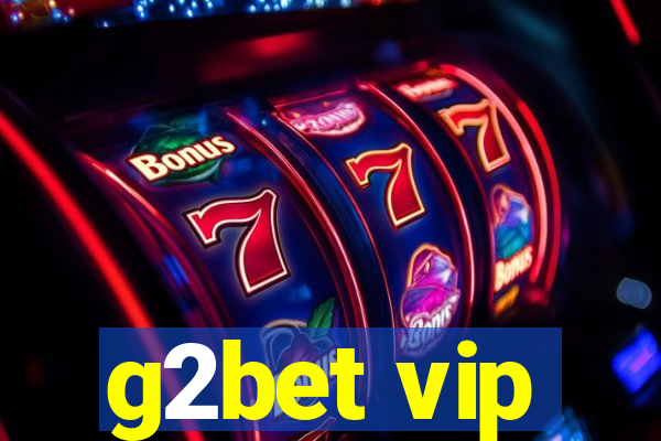 g2bet vip