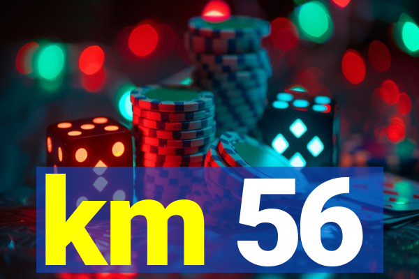 km 56