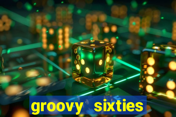 groovy sixties online slot