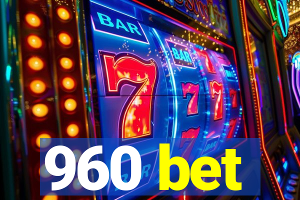 960 bet