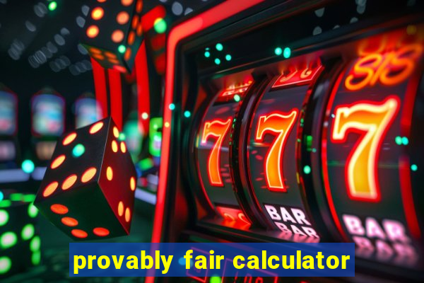 provably fair calculator