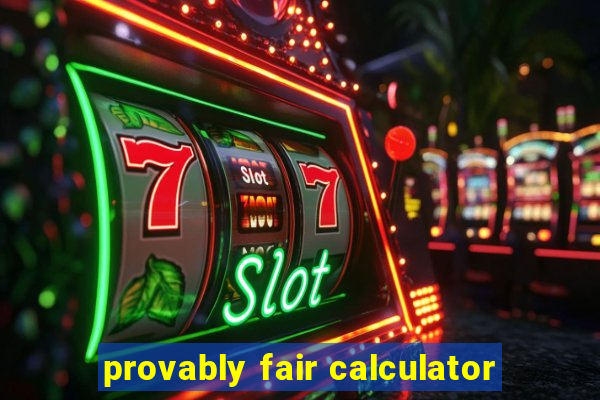 provably fair calculator