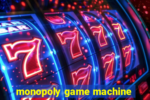 monopoly game machine