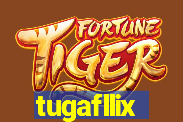 tugafllix