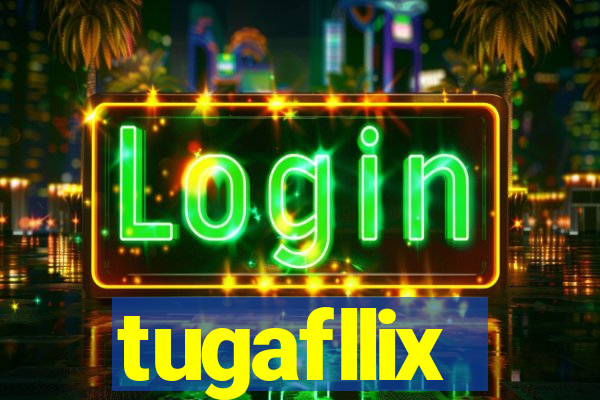 tugafllix