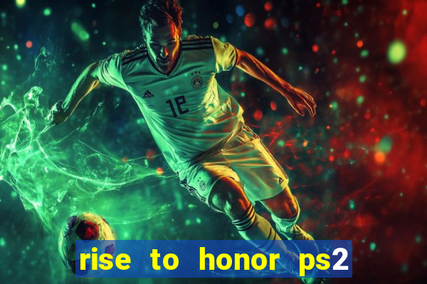 rise to honor ps2 iso pt br