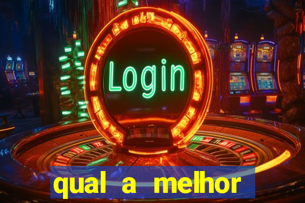 qual a melhor plataforma de apostas