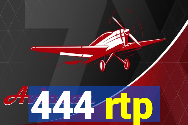 444 rtp