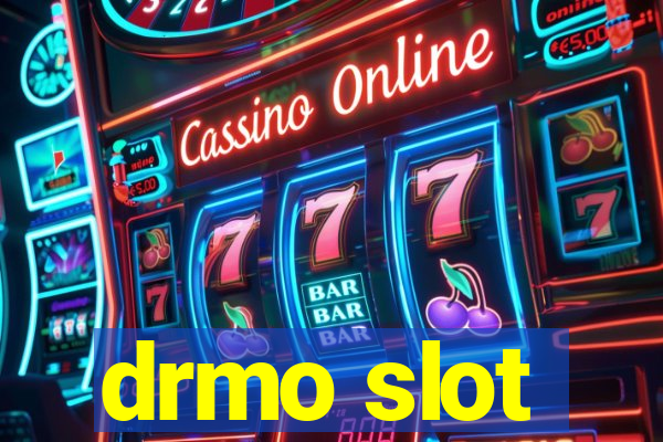 drmo slot