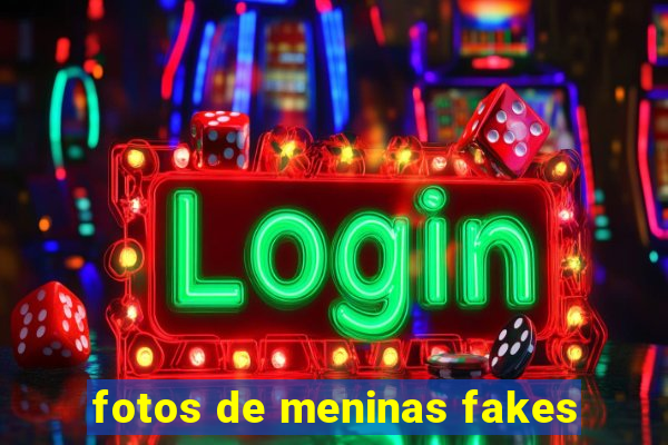 fotos de meninas fakes